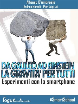 cover image of Da Galileo ad Einstein--la Gravità per tutti--Esperimenti con lo smartphone